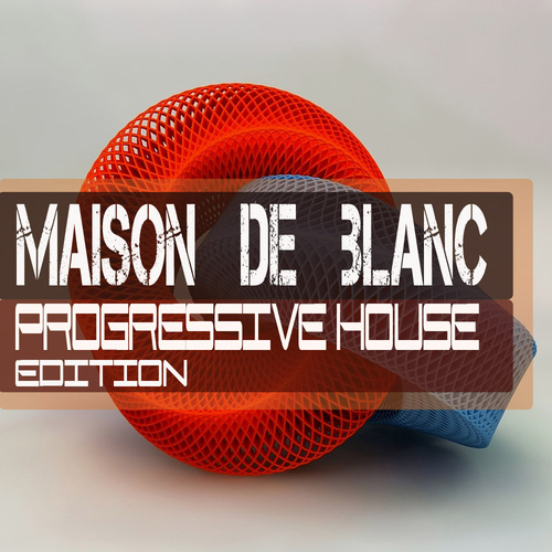 Product picture Maison De Blanc Progressive House Edition